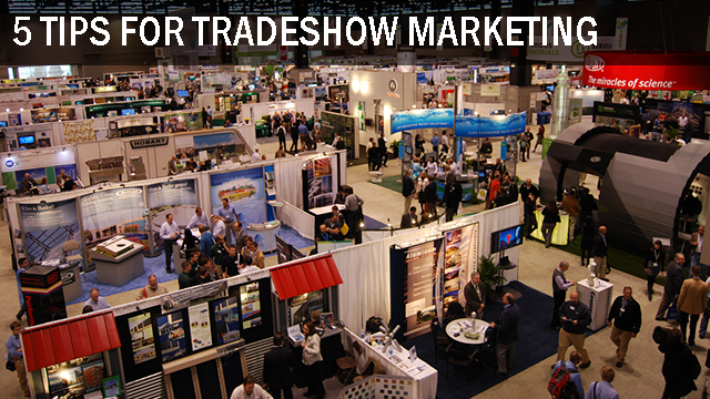 5 Tips for Tradeshow Marketing